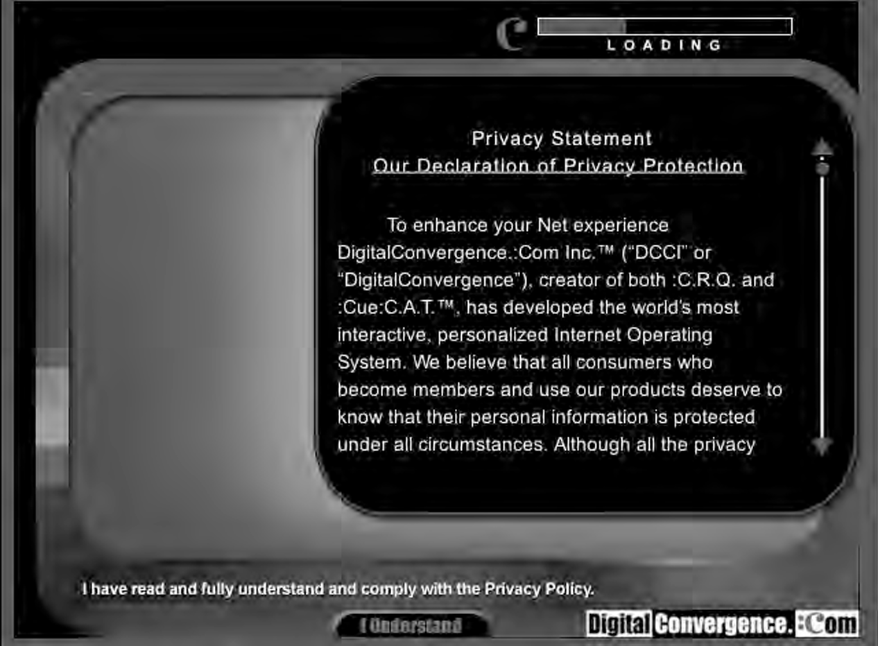 The C.R.Q. installation software presented users with Digital Convergence’s privacy statement before the CueCat service could be used.
