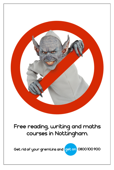 Vertical white poster with a grey pointy-eared creature leaning through a red prohibition symbol. Text below advertises free reading, writing and maths courses in Nottingham, followed by “Get rid of your gremlins,” a blue Get On logo and the number 0800 100 900.