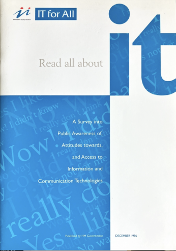 White and blue booklet cover reading “IT for All — Read all about it,” with a subtitle about public awareness, attitudes and access to information and communication technologies; HM Government and December 1996 appear below.